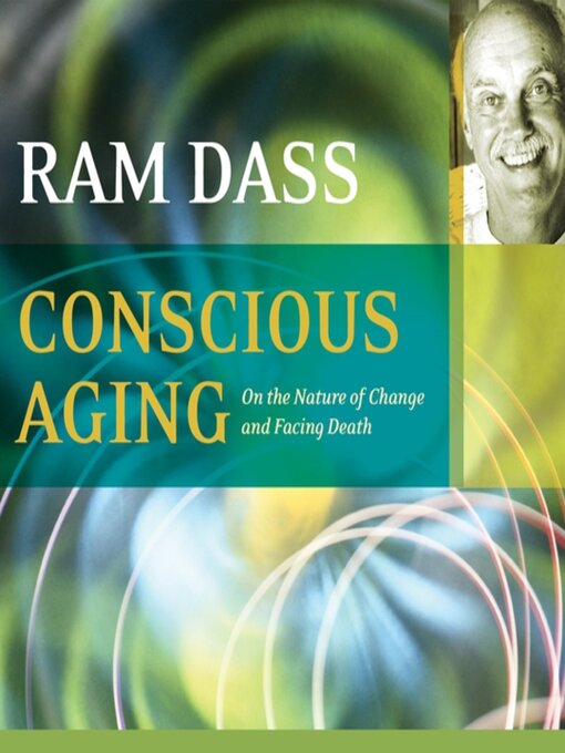 Title details for Conscious Aging by Ram Dass - Wait list